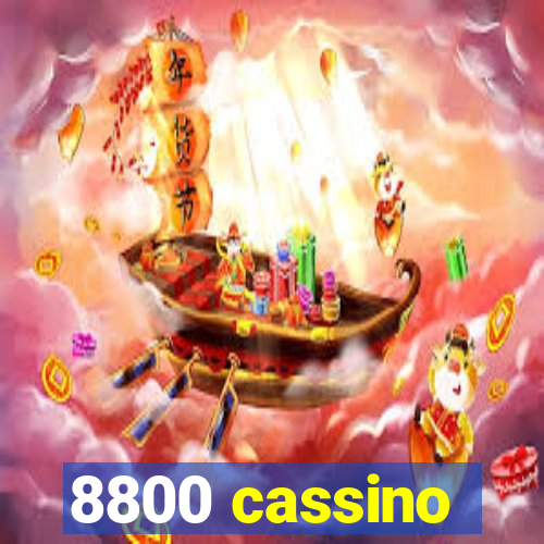 8800 cassino